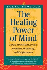 The Healing Power of Mind - Tulku Thondup - 9780834824256