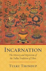 Incarnation - Tulku Thondup - 9780834827455