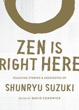 Zen Is Right Here - Shunryu Suzuki - 9780834843769