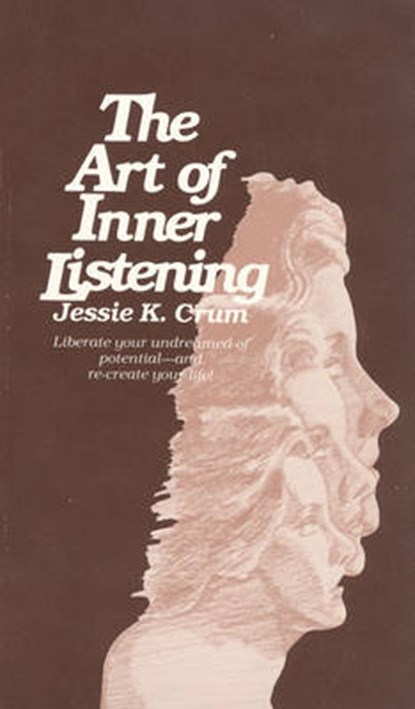 Art of Inner Listening, CRUM,  Jessie K. - Paperback - 9780835603034