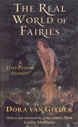 The Real World of Fairies - Dora van Gelder - 9780835607797