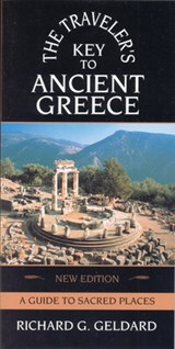 Geldard, R: Traveler's Key to Ancient Greece - Richard G Geldard - 9780835607841