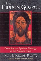 The Hidden Gospel - Neil Douglas-Klotz - 9780835607957