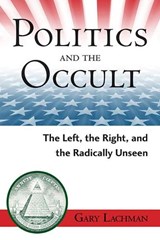 Politics and the Occult - Gary (Gary Lachman) Lachman - 9780835608572