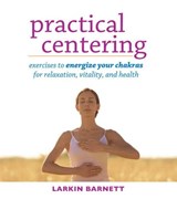 Practical Centering - Larkin (Larkin Barnett) Barnett - 9780835609036