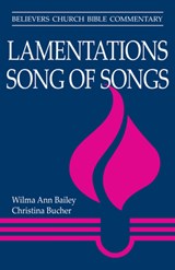 Lamentations, Song of Songs - Bailey Wilma A Bailey ; Bailey Dr Wilma Ann Bailey ; Bucher Dr Christina Bucher - 9780836199321