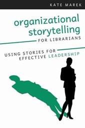 Organizational Storytelling for Librarians