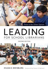 Leading for School Librarians - Hilda K Weisburg - 9780838938492