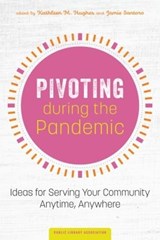 Pivoting during the Pandemic - Kathleen Hughes ; Jamie Santoro - 9780838949740