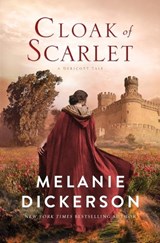 Cloak of Scarlet - Melanie Dickerson - 9780840708830