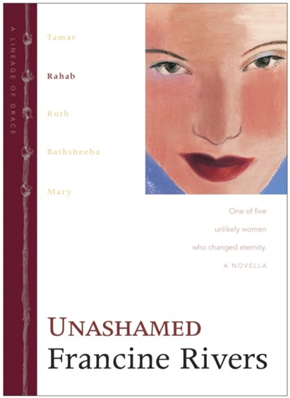Unashamed, Francine Rivers - Gebonden - 9780842335966