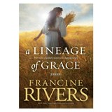 A Lineage of Grace - Francine Rivers - 9780842356329