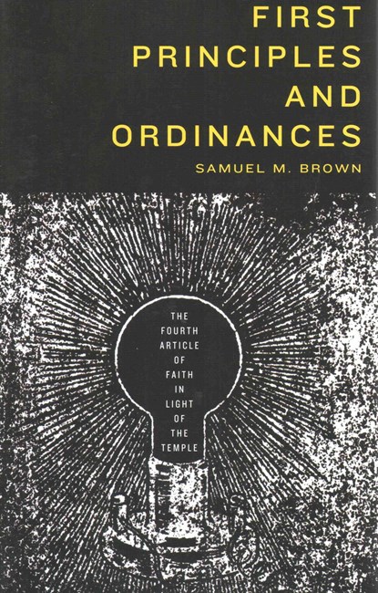 First Principles and Ordinances, Samuel Brown - Paperback - 9780842528801