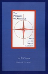 The Promise of Alliance - Ian Q.R. Thomas - 9780847685813