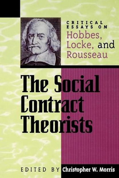 The Social Contract Theorists, Christopher W. Morris - Paperback - 9780847689071