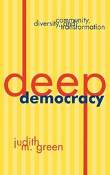 Deep Democracy - GREEN,  Judith M. - 9780847692705