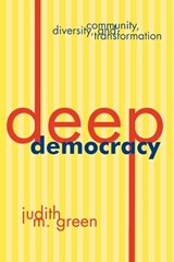 Deep Democracy - Judith M. Green - 9780847692712