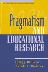 Pragmatism and Educational Research - Gert J. J. Biesta ; Nicholas C. Burbules - 9780847694761