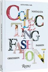 Collecting Fashion - Alexandra Carl ; Angelo Flaccavento - 9780847831371