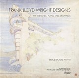 Frank Lloyd Wright Designs - Bruce Brooks Pfeiffer - 9780847835706