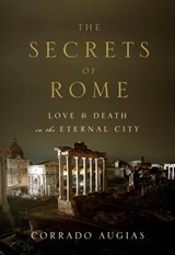 The Secrets of Rome - Corrado Augias - 9780847842773