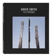 David Smith: The Forgings