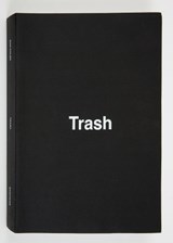 Dan Colen: Trash - Josh Smith - 9780847844319