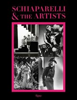Schiaparelli and the Artists - Andre Leon Talley ; Donald Albrecht - 9780847860456