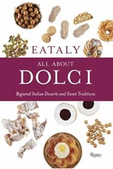 Eataly: All About Dolci - Eataly - 9780847864966