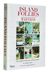 Island Follies: Romantic Homes of the Bahamas - Alastair Gordon ; Chris Blackwell - 9780847872084