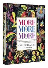 More is More is More - Carl Dellatore ; Dara Caponigro - 9780847872374