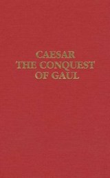 Conquest of Gaul - CAESAR,  Julius - 9780848804398