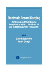Electronic Record Keeping - DAVID (COMPUTER SYSTEM VALIDATION,  Sacramento, California, USA) Nettleton ; Janet (Industry Consultant, Flanders, New Jersey, USA) Gough - 9780849321641