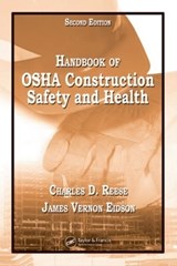 Handbook of OSHA Construction Safety and Health - CHARLES D. (UNIVERSITY OF CONNECTICUT,  Storrs, USA) Reese ; James Vernon (Ashford, Connecticut, USA) Eidson - 9780849365461
