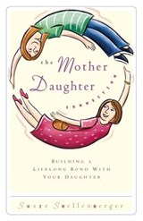 The Mother Daughter Connection - Susie Shellenberger - 9780849937699