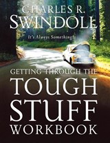 Getting Through the Tough Stuff Workbook - Charles R. Swindoll - 9780849944697
