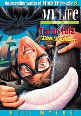 My Life as a Tarantula Toe Tickler: 22 - Bill Myers - 9780849959936