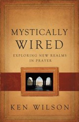 Mystically Wired - Ken Wilson - 9780849964626