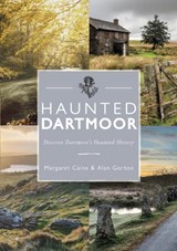 Haunted Dartmoor - Margaret Caine ; Alan Gorton - 9780850254594