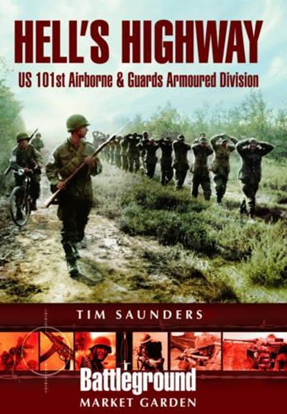 Hell's Highway, Tim Saunders - Paperback - 9780850528374