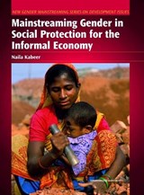 Mainstreaming Gender in Social Protection for the Informal Economy - Naila Kabeer - 9780850928402