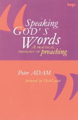 Speaking God's words - ADAM,  Dr Peter - 9780851111711