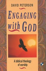 Engaging with God - David (Author) Peterson - 9780851114286