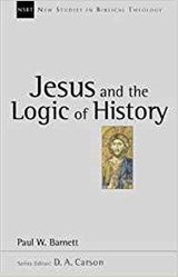 Jesus and the Logic of History - Paul W Barnett - 9780851115122