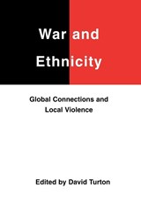 War and Ethnicity - David Turton - 9780851158693