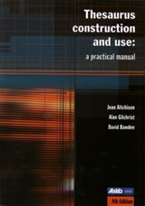Thesaurus Construction and Use - Jean Aitchison ; David Bawden ; Alan Gilchrist - 9780851424460