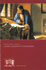 Promised Lands: Cinema, Geography, Modernism - NA,  NA - 9780851708539