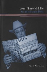 Jean-Pierre Melville: An American in Paris - NA NA - 9780851709499