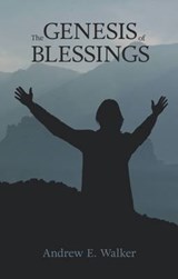 The Genesis of Blessings - Andrew E. Walker - 9780851893440