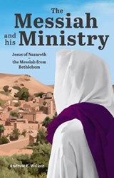 The Jesus of Nazareth - the Messiah from Bethlehem - Andrew E. Walker - 9780851894256